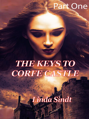 cover image of The Keys to Corfe Castle (Part1)